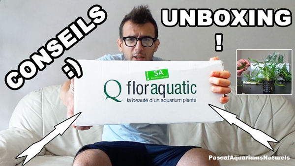 super unboxing Floraquatic.fr !